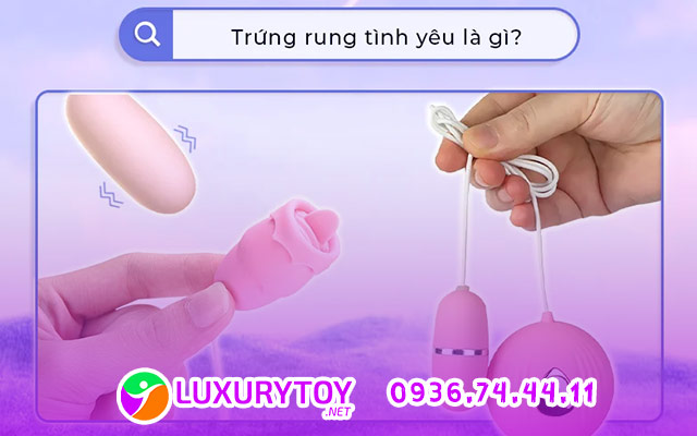 Trứng rung tình yêu là gì?