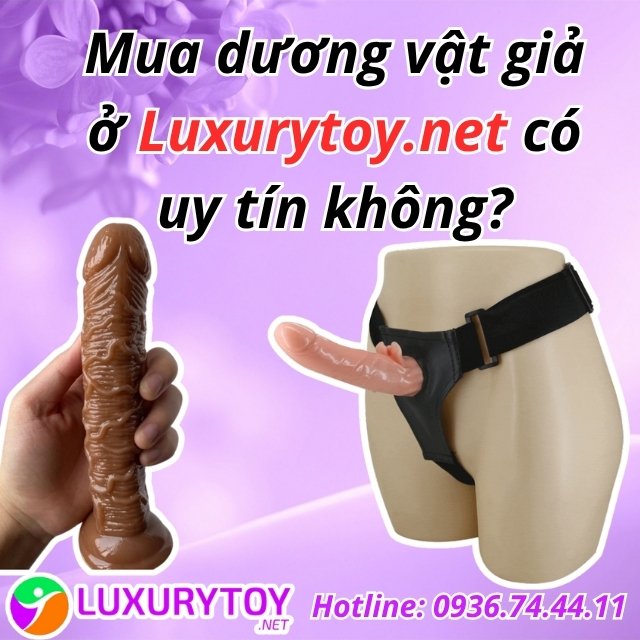 Mua dương vật giả ở Luxurytoy.net giá rẻ có uy tín không? Mua dương vật giả ở Luxurytoy.net