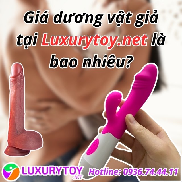 Mua dương vật giả ở Luxurytoy.net giá rẻ có uy tín không? Mua dương vật giả ở Luxurytoy.net
